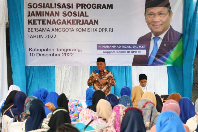 Muhammad Rizal DPR RI Gencar Sosialisasi Jaminan Sosial BPJS Ketenagakerjaan di Kabupaten Tangerang