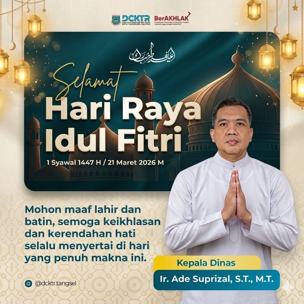DCKTR Kota Tangsel Mengucapkan Selamat Hari Raya Idul Fitri 1447 Mohon Maaf Lahir dan Batin.