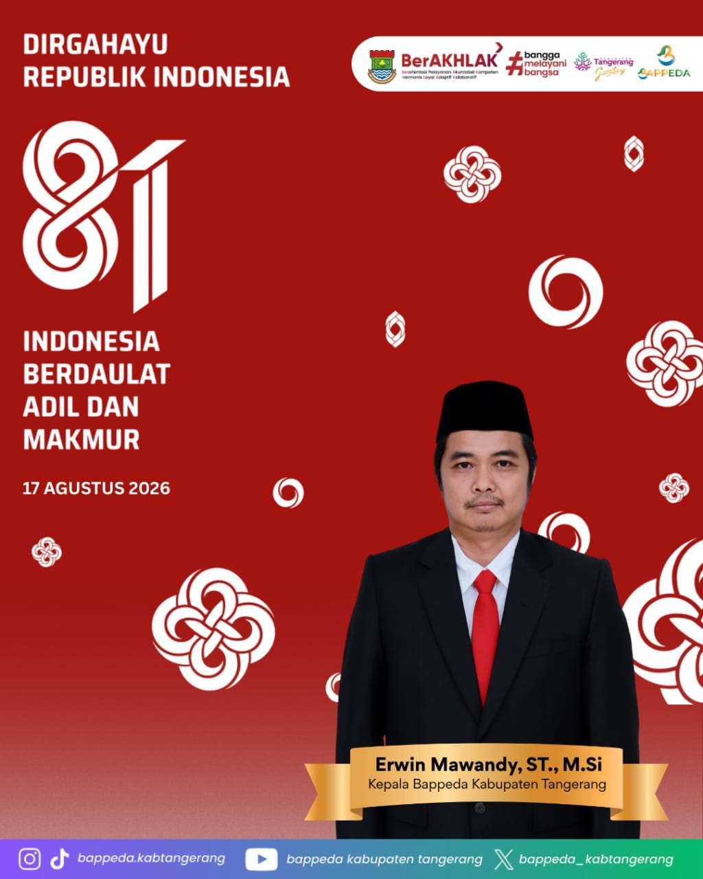 Kepala Bappeda Kabupaten Tangerang Mengucapkan Dirgahayu Rebuplik Indonesia ke 81 Tahun.